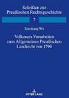 Volkmars Vorarbeiten zum Allgemeinen Preußischen Landrecht von 1794