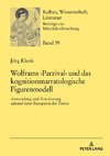 Wolframs >Parzival< und das kognitionsnarratologische Figurenmodell