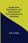 Geographic Distribution and Taxonomy of the Chipmunks of Wyoming