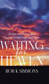 Waiting for Heaven