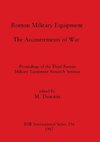 Roman Military Equipment - The Accoutrements of War