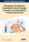 Management Strategies for Sustainability, New Knowledge Innovation, and Personalized Products and Services