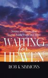 Waiting for Heaven