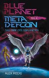 Blue Planet Meta Defcon - Teil 4