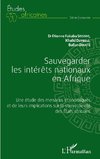 Sauvegarder les intérêts nationaux en Afrique