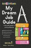 My Dream Job Guide A