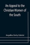 An Appeal to the Christian Women of the South