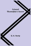 Colonel Thorndyke's Secret