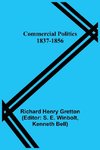 Commercial Politics; 1837-1856