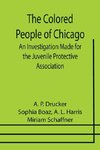 The Colored People of Chicago; An Investigation Made for the Juvenile Protective Association