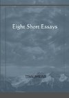 Eight Short Essays