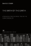 The Birth of the Earth a Wanderlied Through Space, Time, and the Human Imagination