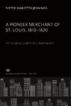 A Pioneer Merchant of St. Louis 1810-1820