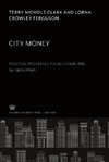 City Money. Political Processes, Fiscal Strain, and Retrenchment