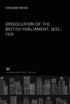 Dissolution of the British Parliament 1832-1931