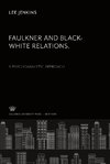 Faulkner and Black-White Relations. a Psychoanalytic Approach