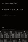 George Henry Calvert American Literary Pioneer