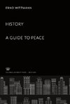 History: a Guide to Peace