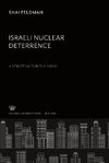 Israeli Nuclear Deterrence. a Strategy for the 1980S