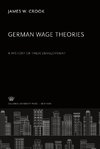 German Wage Theories a History of Their Development