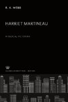 Harriet Martineau. a Radical Victorian