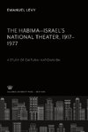 The Habima-Israel'S National Theater 1917-1977. a Study of Cultural Nationalism