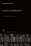 Liberal Democracy a Critique of Its Theory