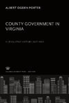 County Government in Virginia a Legislative History, 1607-1904