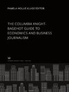 The Columbia Knight-Bagehot Guide to Economics and Business Journalism