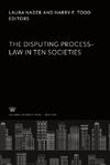 The Disputing Process-Law in Ten Societies