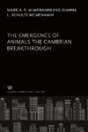 The Emergence of Animals the Cambrian Breakthrough