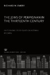 The Jews of Perpignan in the Thirteenth Century. an Economic Study Based on Notarial Records