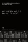 Life, Liberty, and the Pursuit of Bread