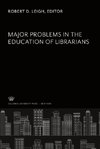 Major Problems in the Education of Librarians