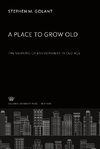 A Place to Grow Old. the Meaning of Environment in Old Age