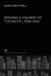 Opening a Highway to the Pacific 1838-1846