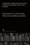 Leigh Hunt'S Political and Occasional Essays