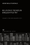 Religious Trends in English Poetry. Volume Iii: 1780-1830. Romantic Faith