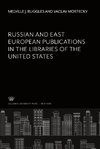 Russian and East European Publications in the Libraries of the United States