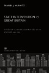 State Intervention in Great Britain a Study of Economic Control and Social Response, 1914-1919