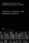 Strategy, Politics, and Defense Budgets