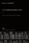 The Boxer Rebellion a Political and Diplomatic Review