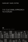 The Cultural Approach to History