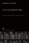 The Election of 1868 the Democratic Effort to Regain Control