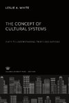 The Concept of Cultural Systems. a Key to Understanding Tribes and Nations