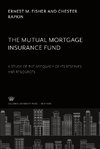 The Mutual Mortgage Insurance Fund