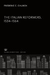 The Italian Reformers 1534-1564