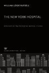 The New York Hospital. a History of the Psychiatric Service 1771-1936