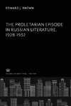 The Proletarian Episode in Russian Literature 1928-1932