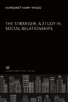 The Stranger a Study in Social Relationships